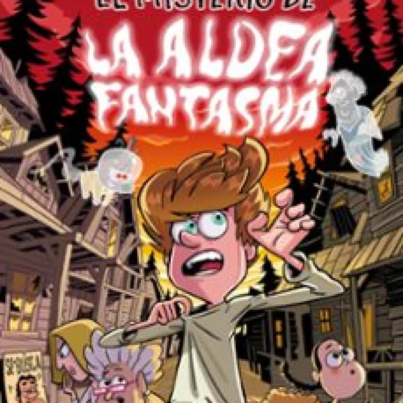 EL MISTERIO DE LA ALDEA FANTASMA Iker Unzu