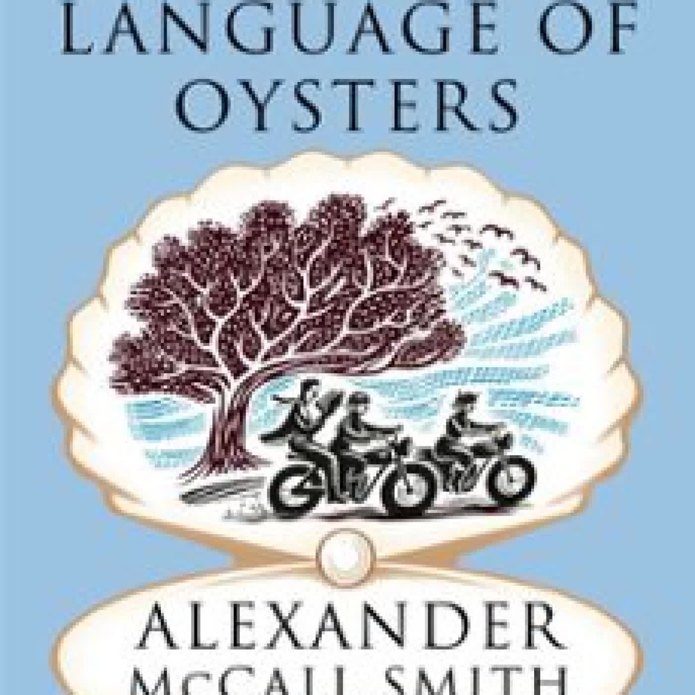 THE LOST LANGUAGE OF OYSTERS Alexander McCall Smith