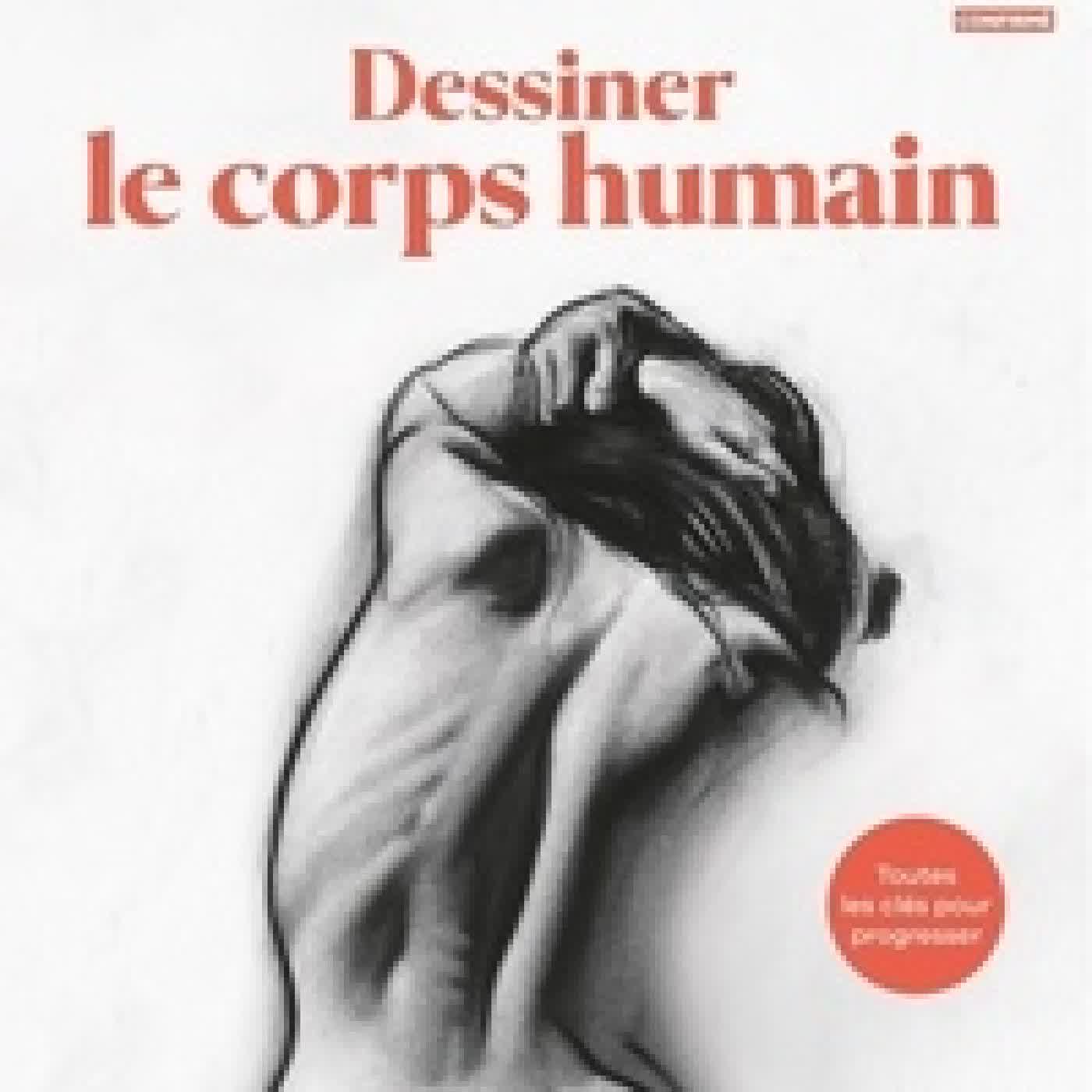 {téléchargement} Dessiner le corps humain - Toutes les clés pour progresser