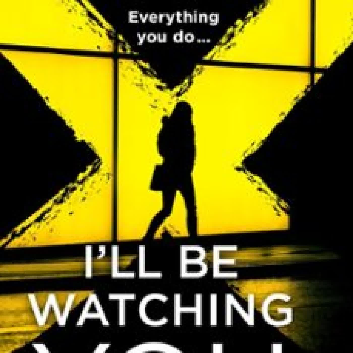 I’LL BE WATCHING YOU DEBORAH MASSON