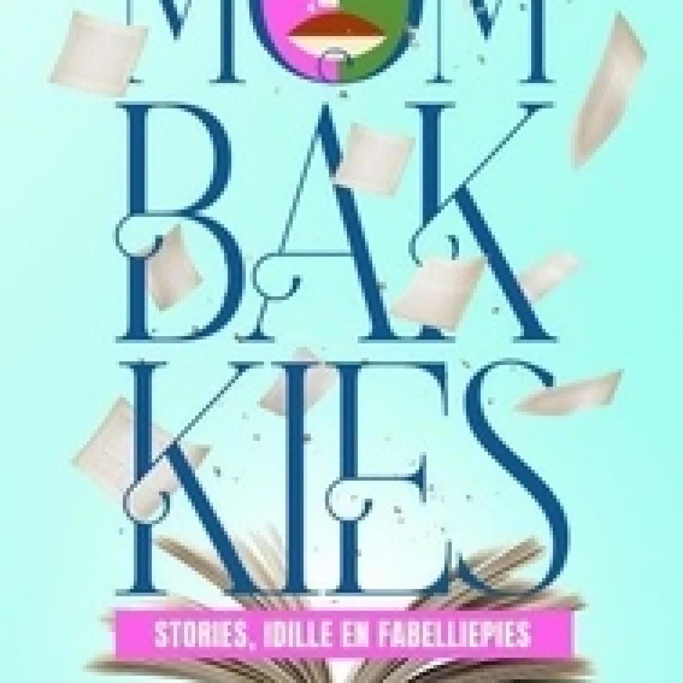 Télécharger Pdf Mombakkies: Stories, Idille en Fabelliepies