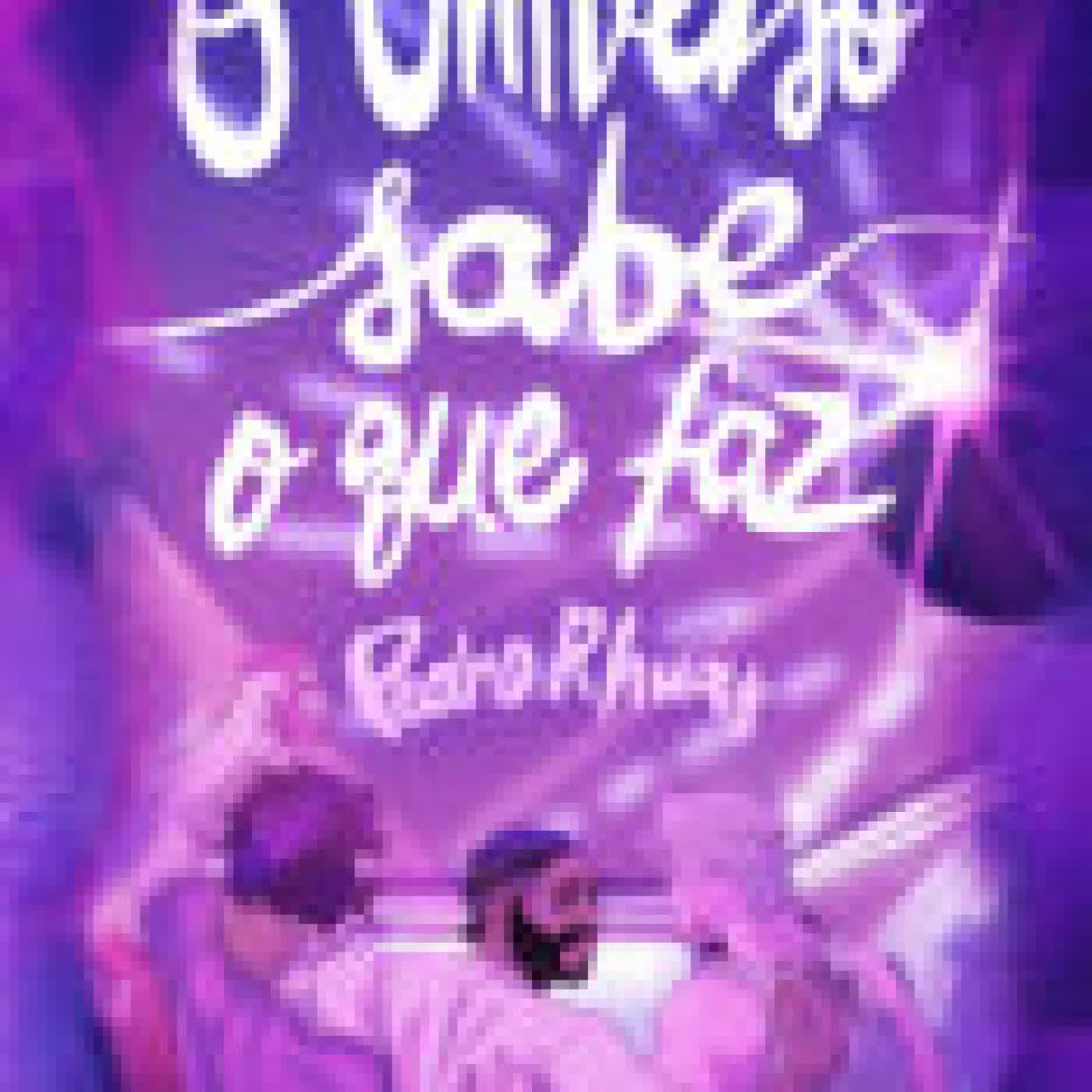 O UNIVERSO SABE O QUE FAZ