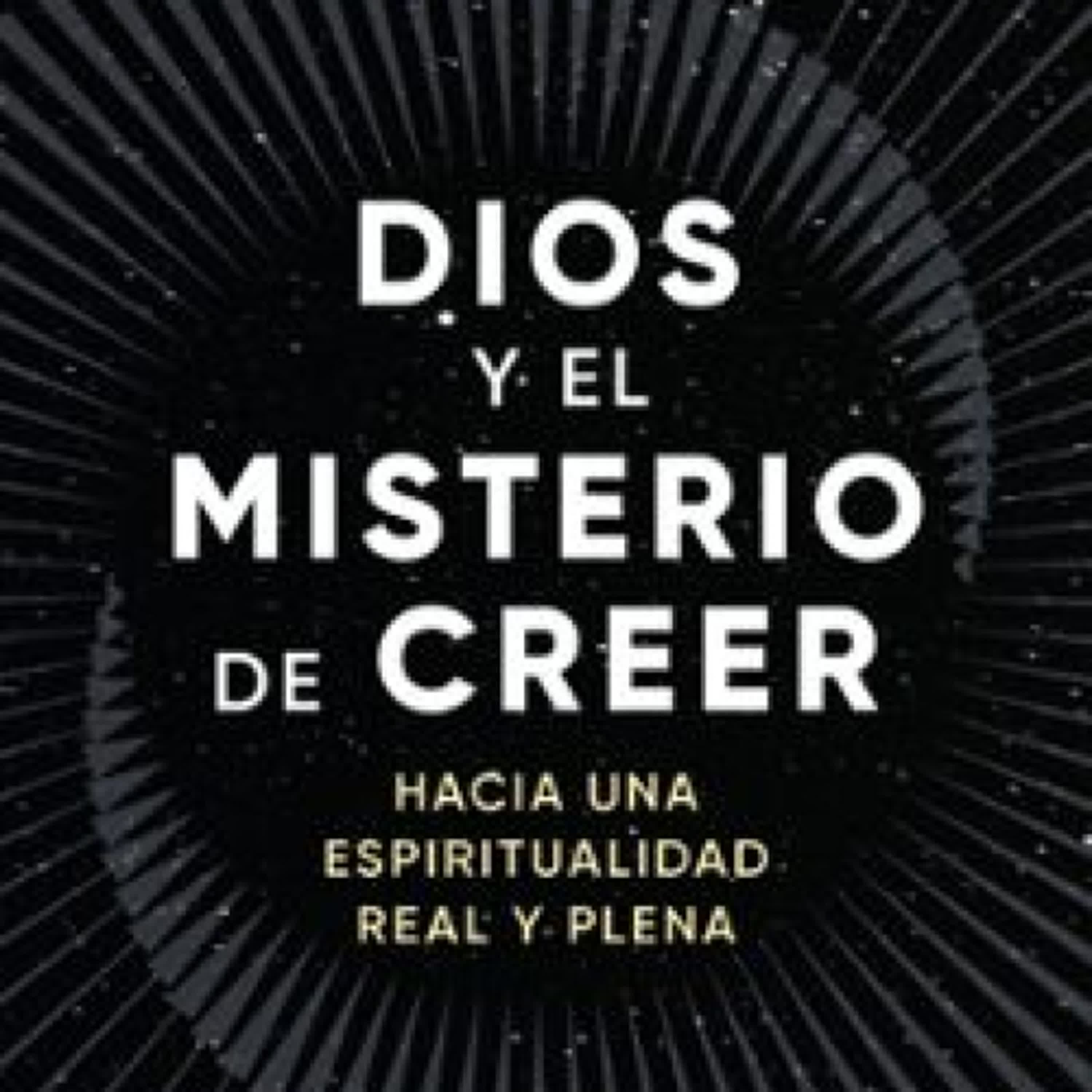 DIOS Y EL MISTERIO DE CREER JOSUE MORENO