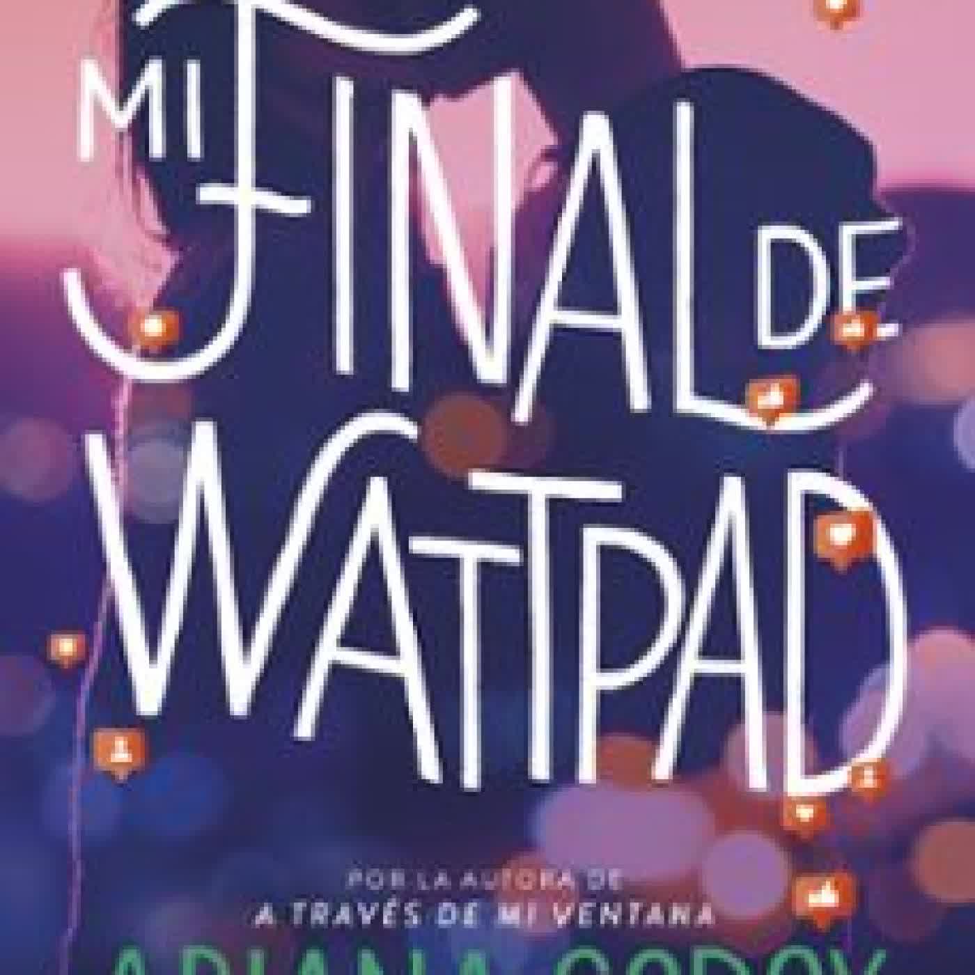 MI FINAL DE WATTPAD Ariana Godoy