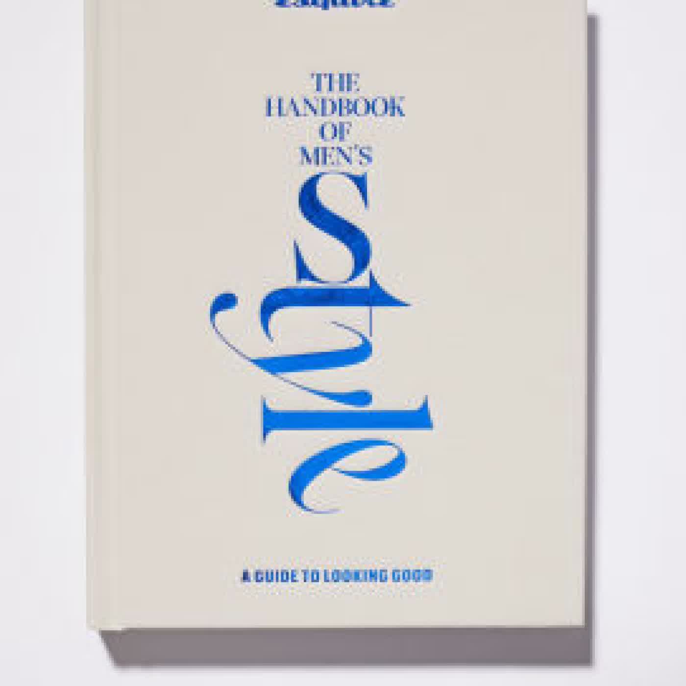 Esquire The Handbook of Men's Style: A Guide to Looking Good by Esquire, Michael B. Dougherty on Iphone New Format