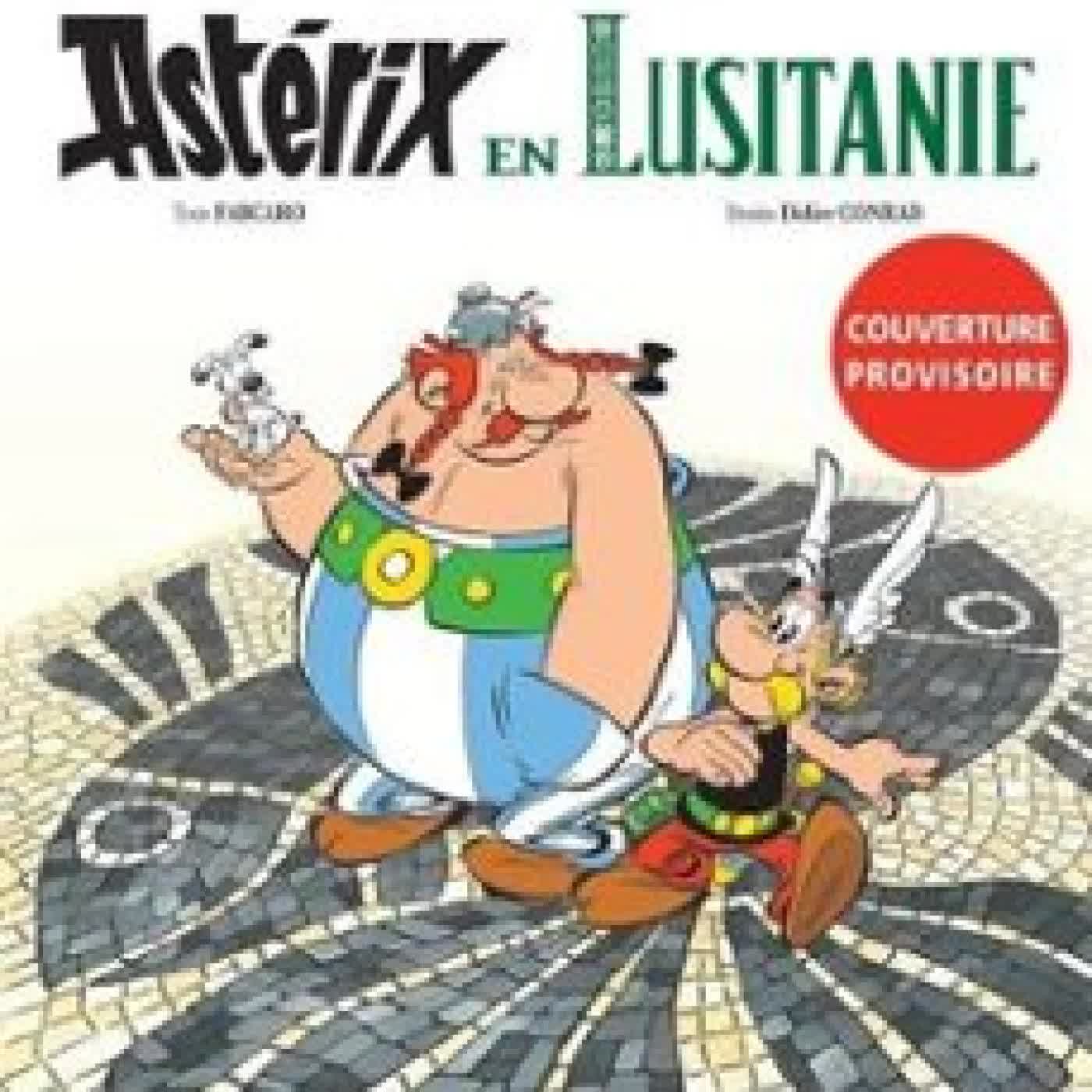 ASTÉRIX - ASTÉRIX EN LUSITANIE - N°41 Fabcaro, DIDIER CONRAD