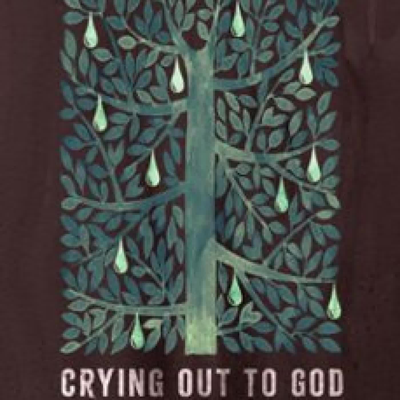 CRYING OUT TO GOD WENDY ALSUP