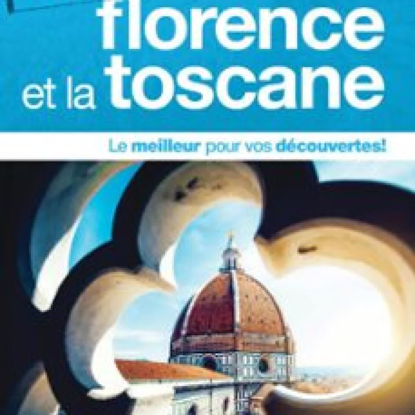 EXPLOREZ FLORENCE ET LA TOSCANE JENNIFER DORE-DALLAS