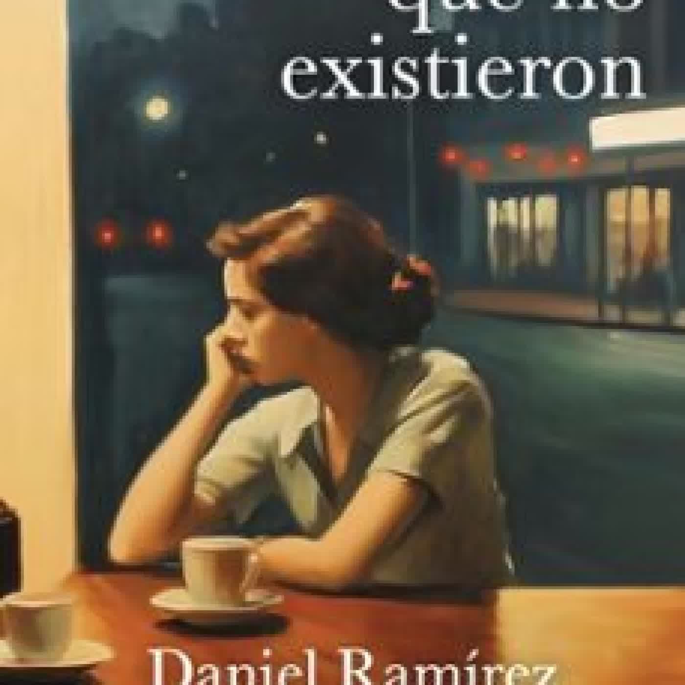 LOS DÍAS QUE NO EXISTIERON Daniel Ramírez García-Mina