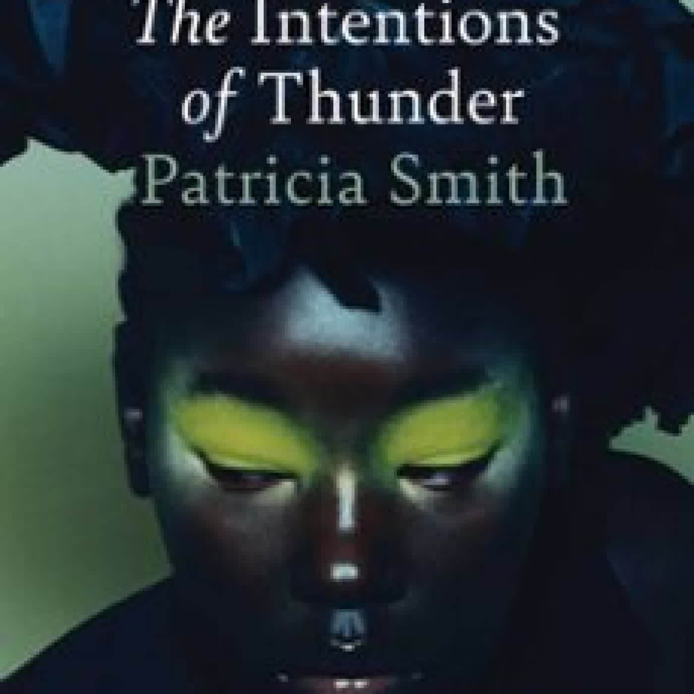 THE INTENTIONS OF THUNDER PATRICIA SMITH