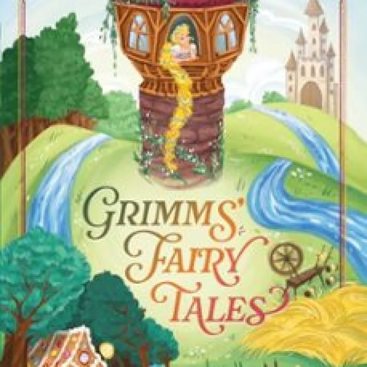 GRIMMS' FAIRY TALES Jacob Grimm, Wilhelm Grimm