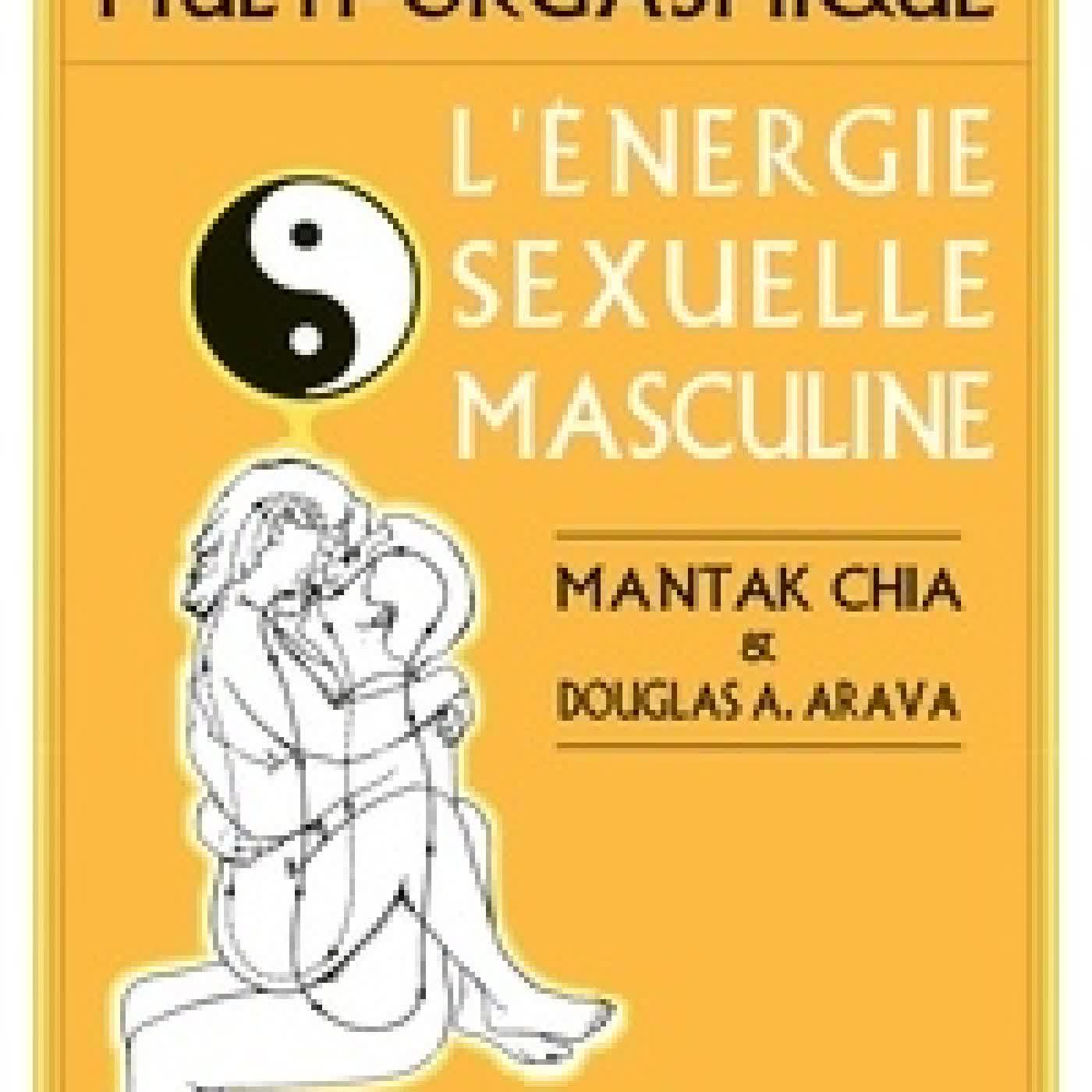 Télécharger Pdf L'homme multi-orgasmique - L'énergie sexuelle masculine