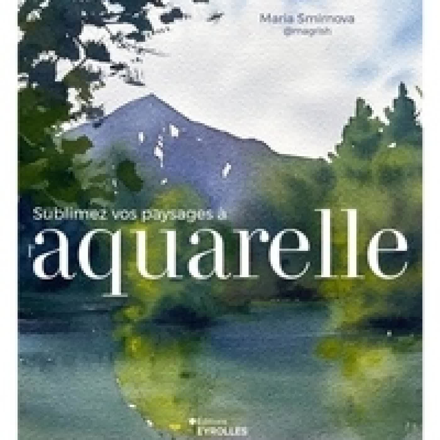 {téléchargement} Sublimez vos paysages à l'aquarelle