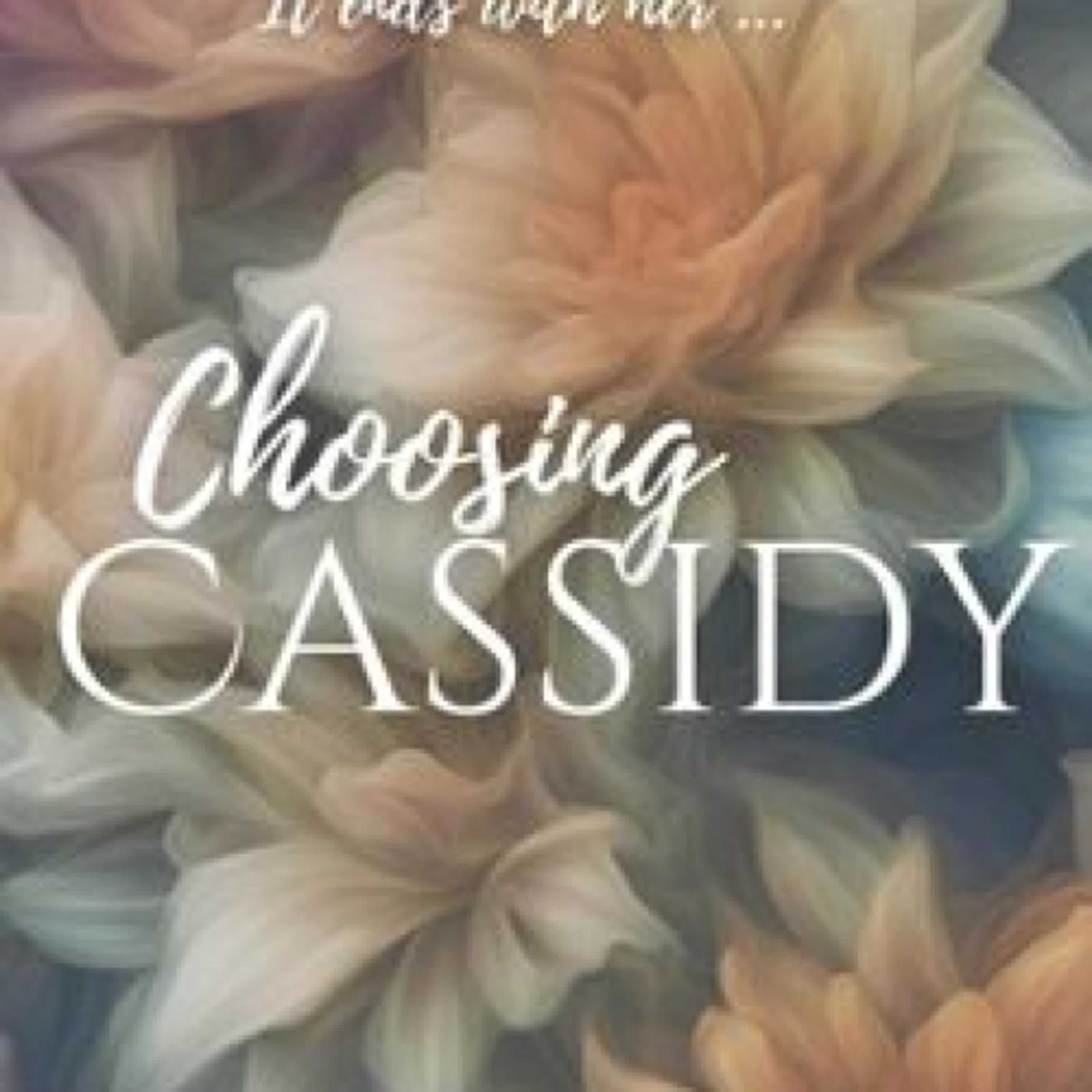 CHOOSING CASSIDY NATASHA DEROUCHIE