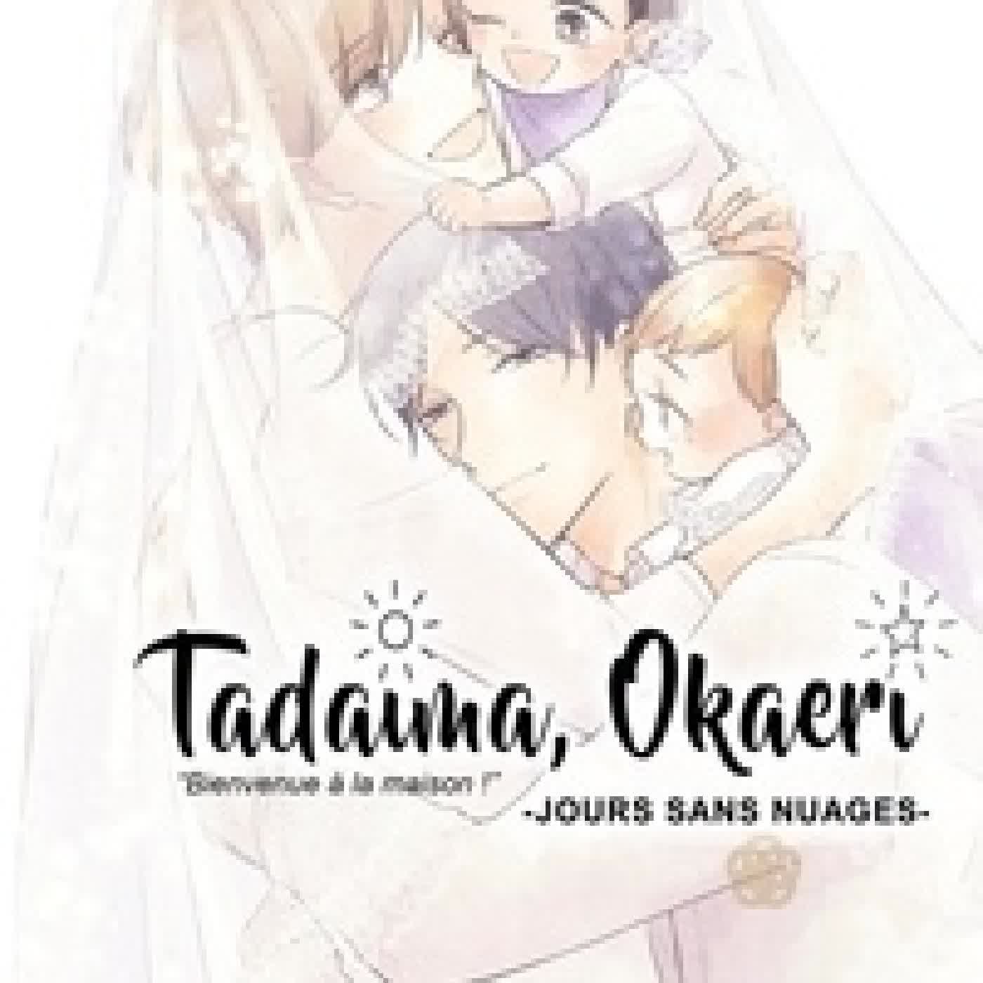 Télécharger Pdf Tadaima, Okaeri Tome 5Jours sans nuages