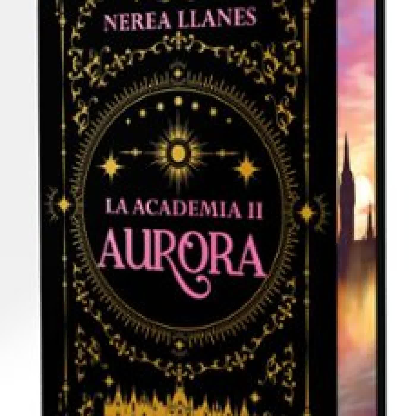 LA ACADEMIA 2. AURORA Nerea Llanes