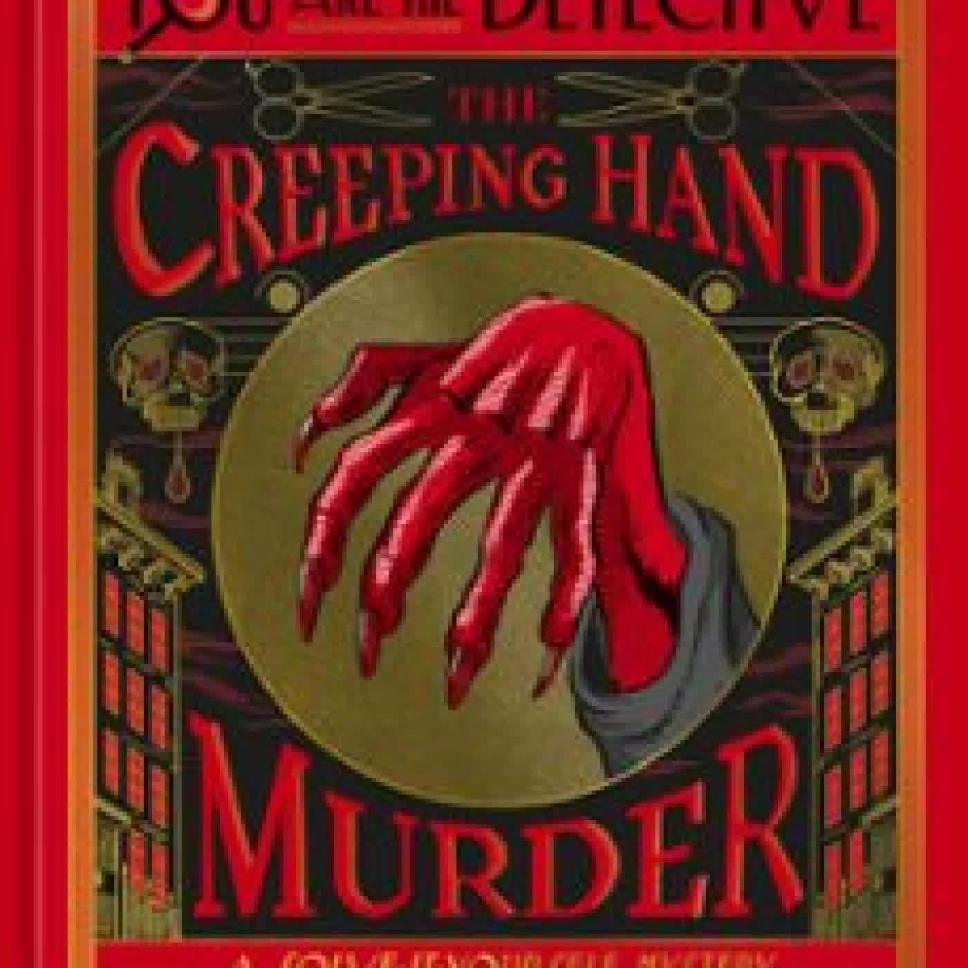 YOU ARE THE DETECTIVE: THE CREEPING HAND MURDER Maureen Johnson, JAY COOPER