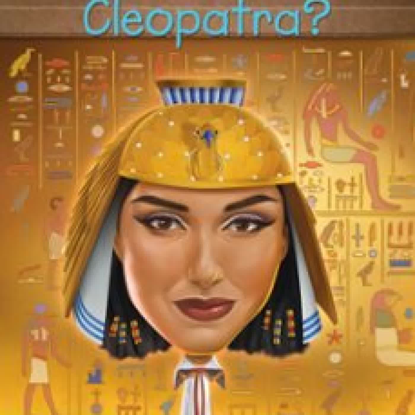 WHO WAS CLEOPATRA? KATHRYN WATERFIELD