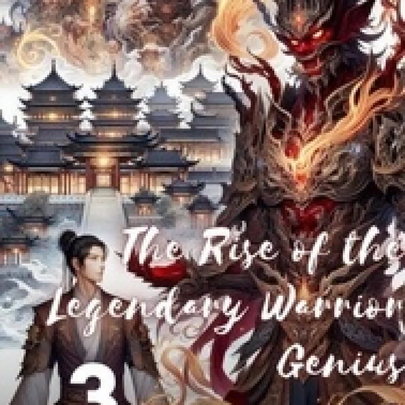 Lire en ligne : The Rise of the Legendary Warrior Genius - The Rise of the Legendary Warrior Genius, #3