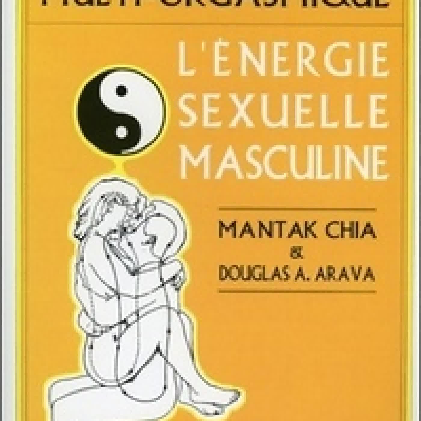 Télécharger Pdf L'homme multi-orgasmique - L'énergie sexuelle masculine