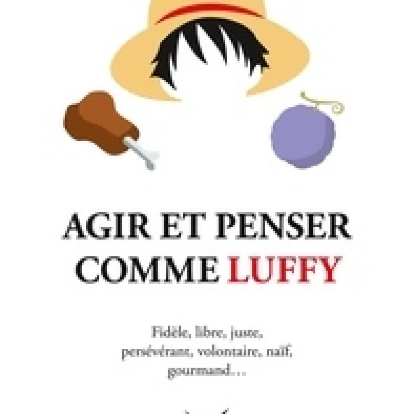{téléchargement} Agir et penser comme Luffy