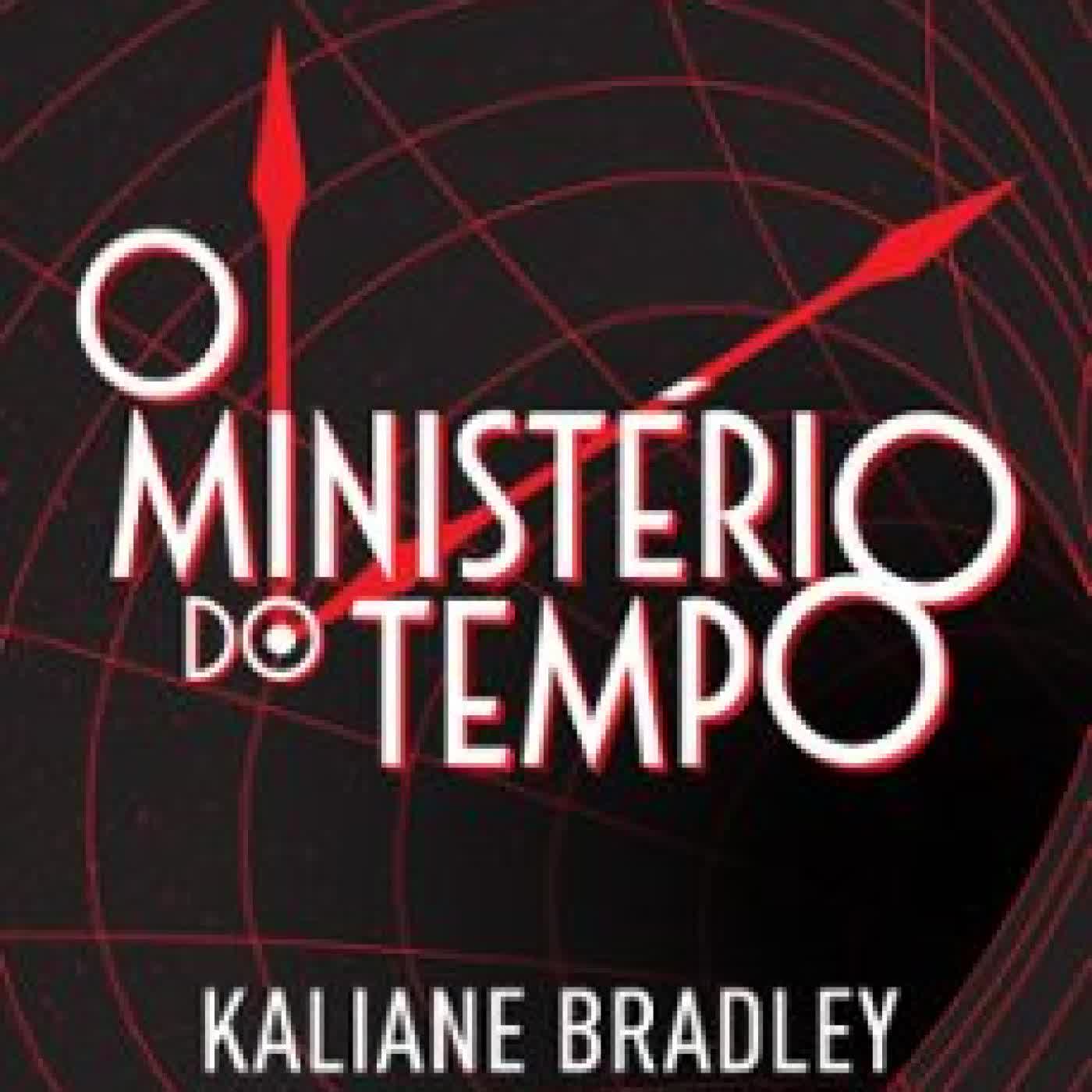 O MINISTÉRIO DO TEMPO (edición en portugués) KALIANE BRADLEY