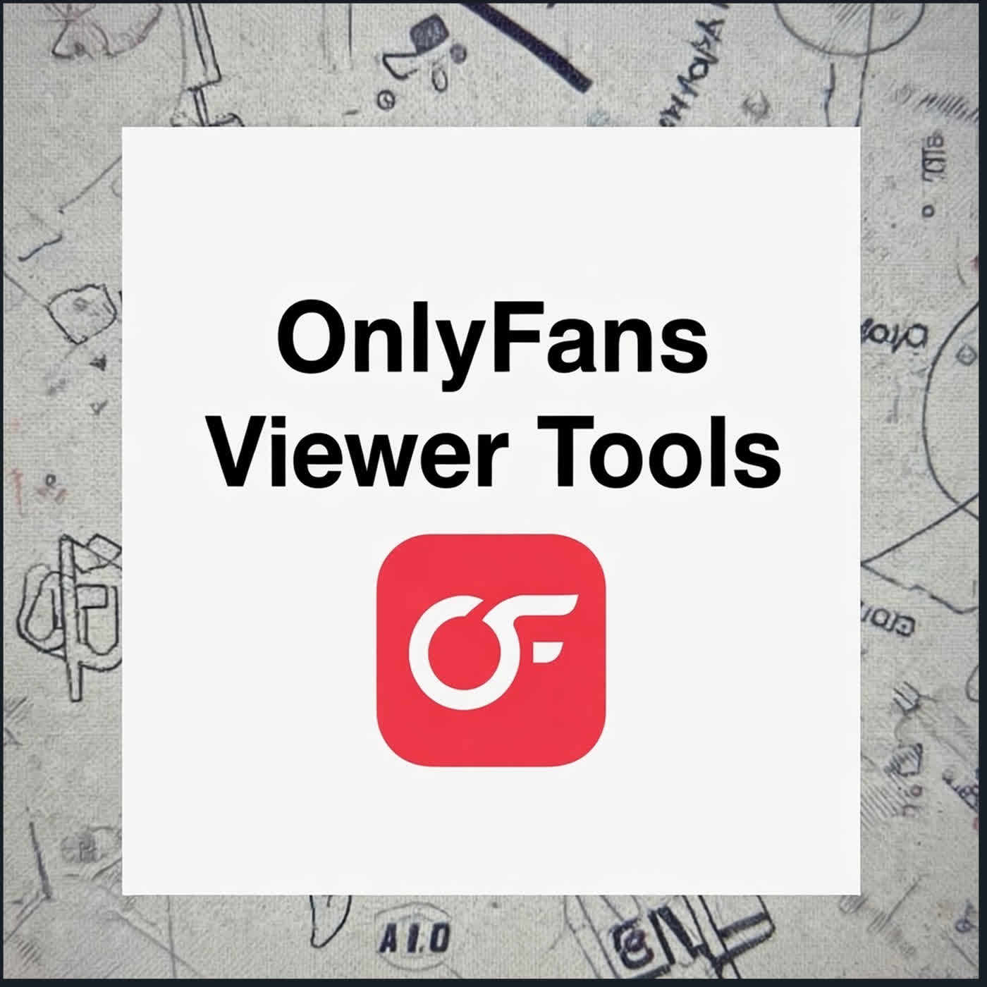 Top 7 OnlyFans Viewer Tools to View OnlyFans Posts for Free