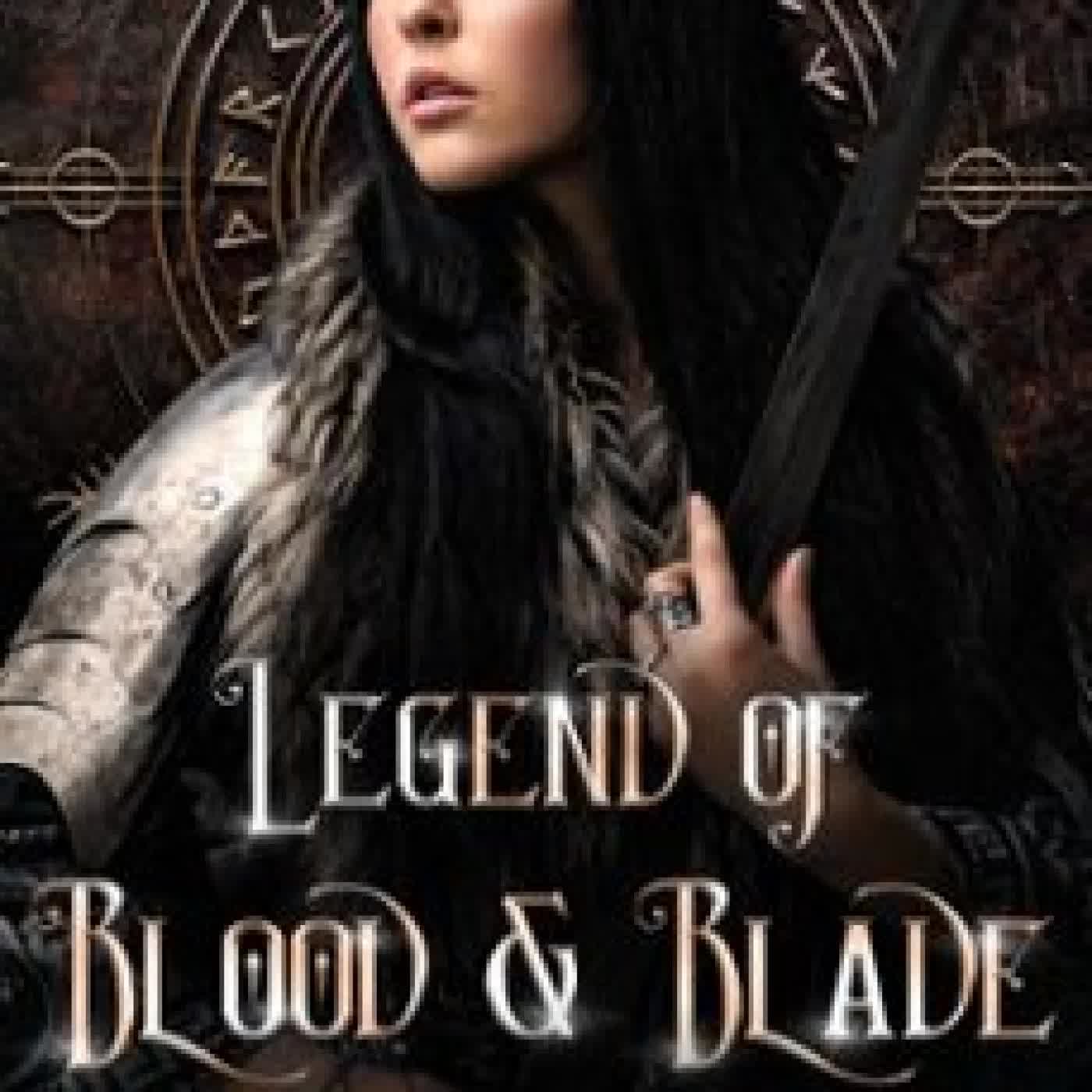LEGEND OF BLOOD AND BLADE BETTY SHREFFLER