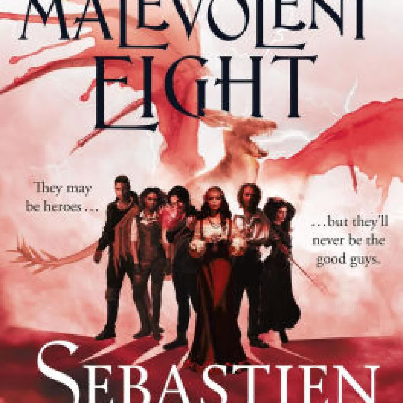 Read online: The Malevolent Eight: The Bad, The Worse And The Wicked by Sebastien de Castell