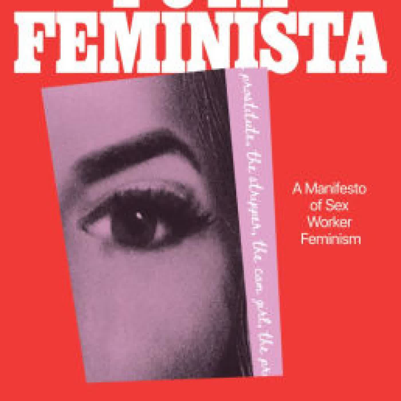 Read online: Putafeminista: A Manifesto of Sex Worker Feminism by Monique Prada