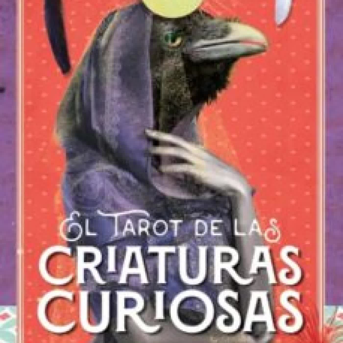 EL TAROT DE LAS CRIATURAS CURIOSAS Chris Anne