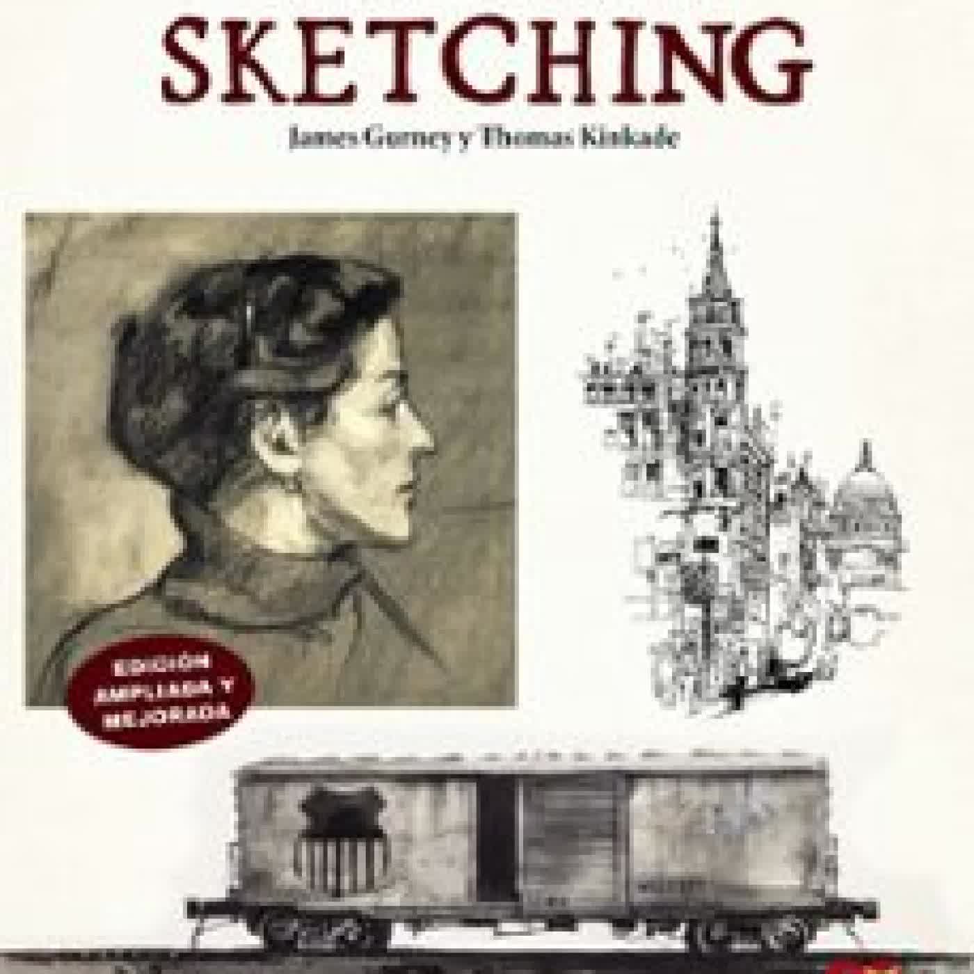 GUÍA DEL ARTISTA PARA EL SKETCHING (ESPACIO DE DISEÑO) JAMES GURNEY, THOMAS KINKADE