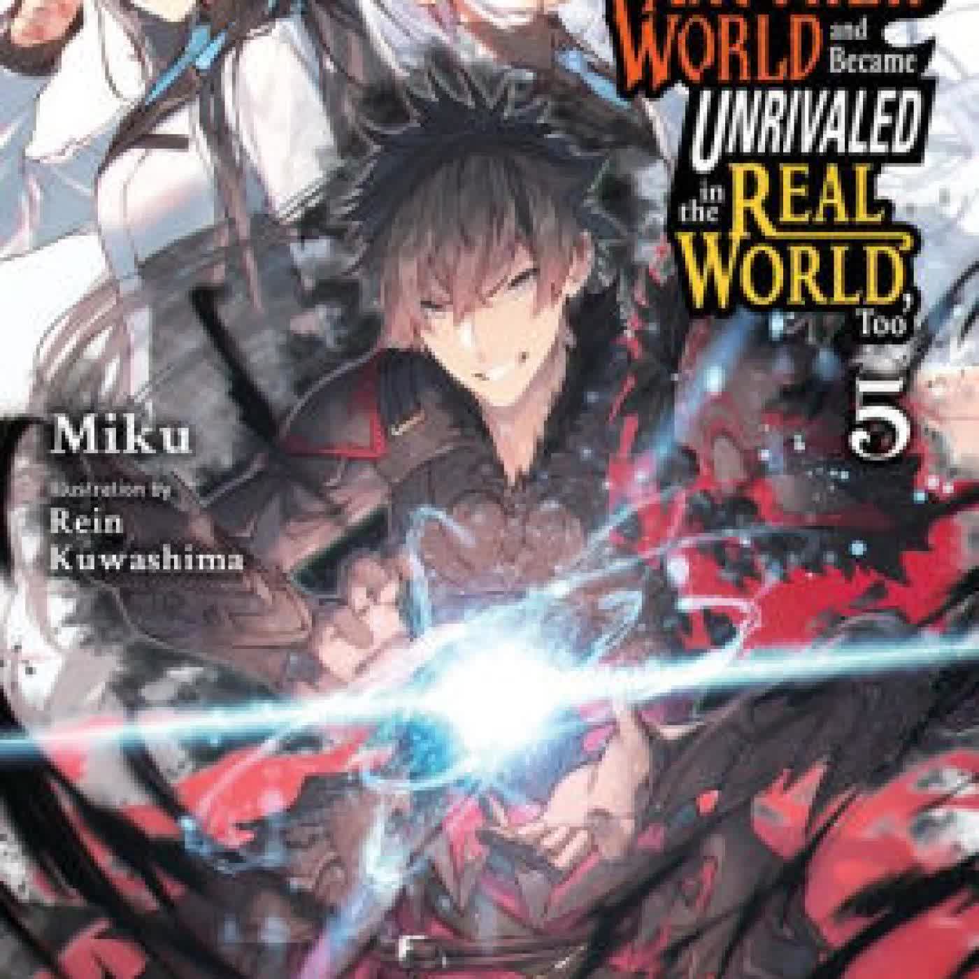 Read online: I Got a Cheat Skill in Another World and Became Unrivaled in the Real World, Too, Vol. 5 (light novel) by Miku, Rein Kuwashima, Evie Lund