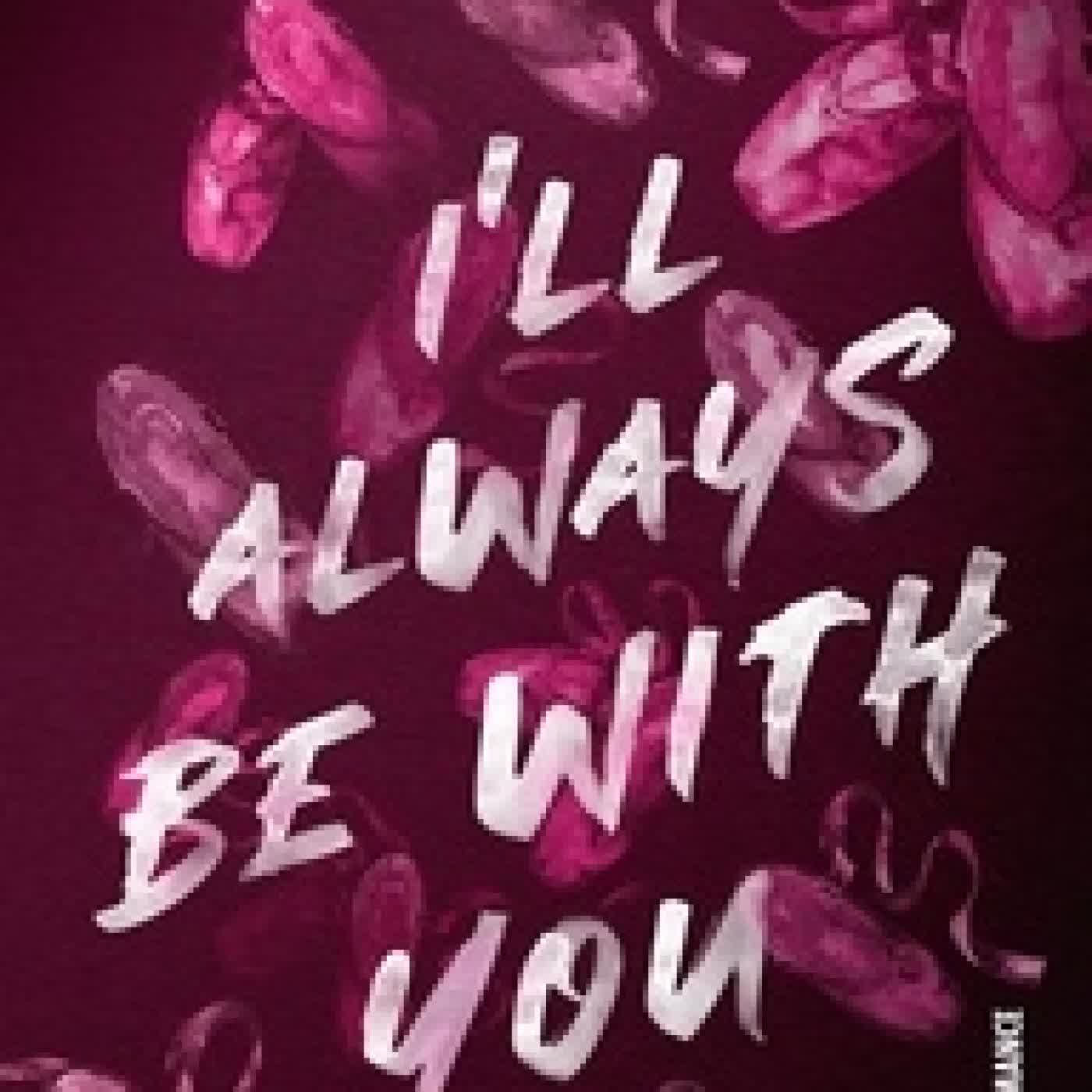 Lire en ligne : I'll always be with you
