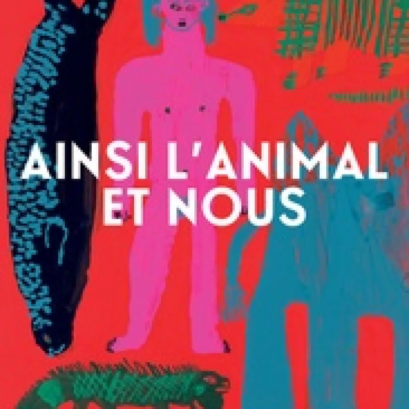 {téléchargement} Ainsi l'Animal et nous