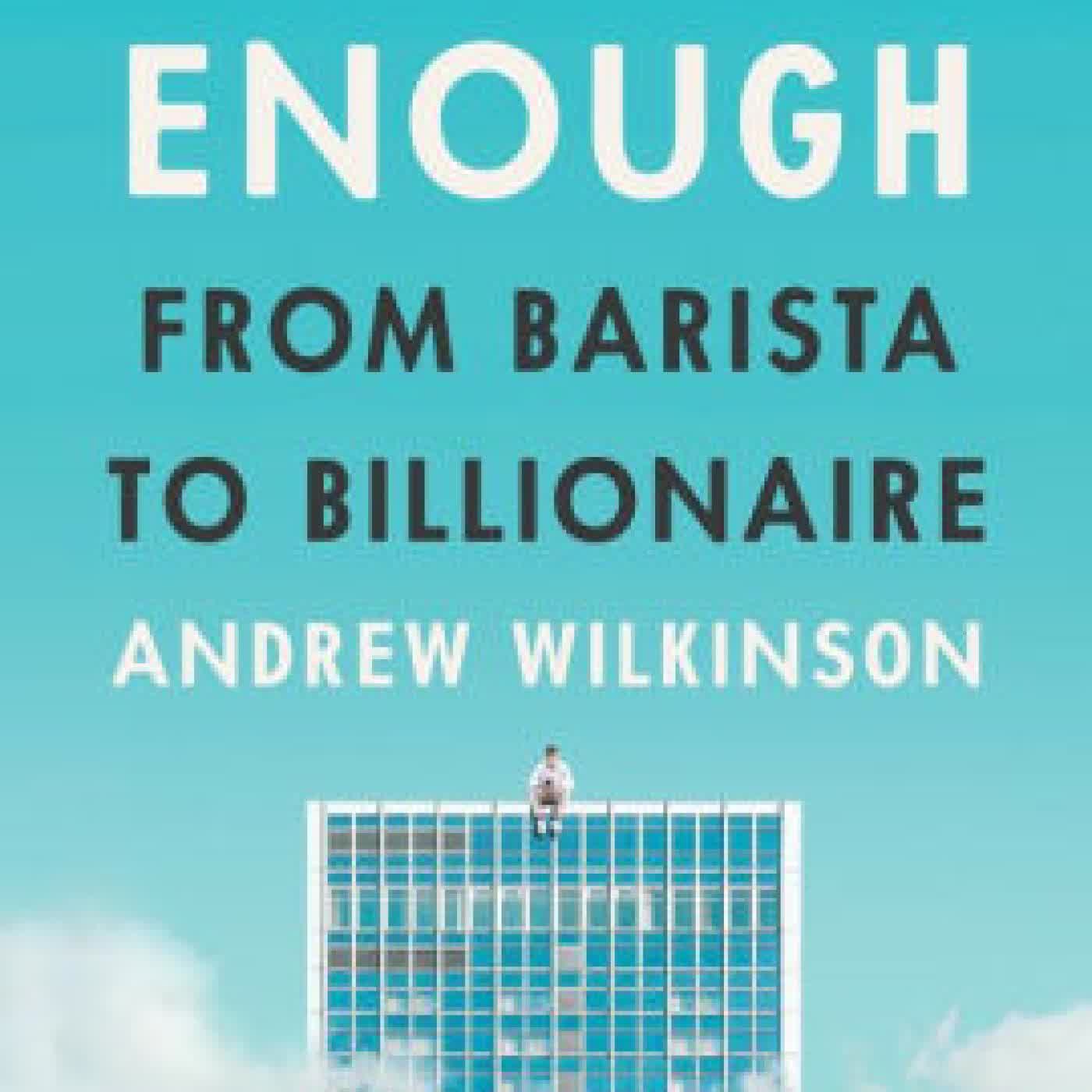 Never Enough: From Barista to Billionaire by Andrew Wilkinson on Iphone New Format