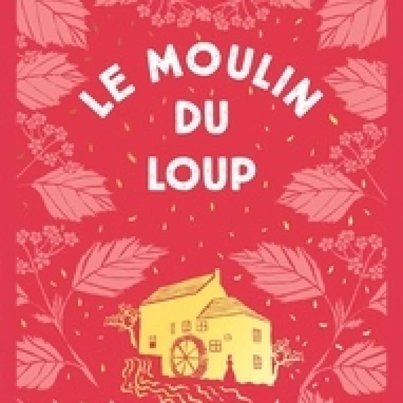 Lire en ligne : Le moulin du loup Tome 1