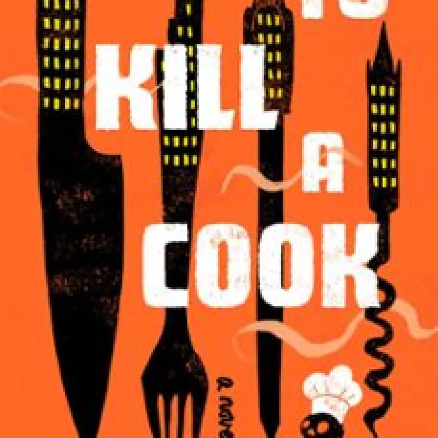 TO KILL A COOK W. M. AKERS