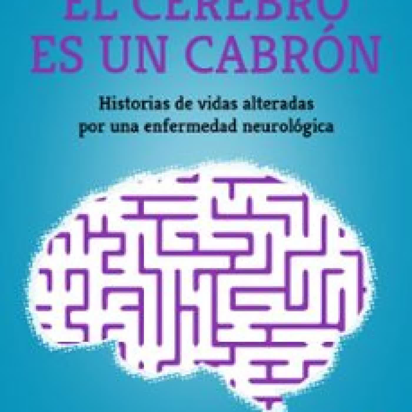 EL CEREBRO ES UN CABRÓN AARÓN FERNÁNDEZ DEL OLMO
