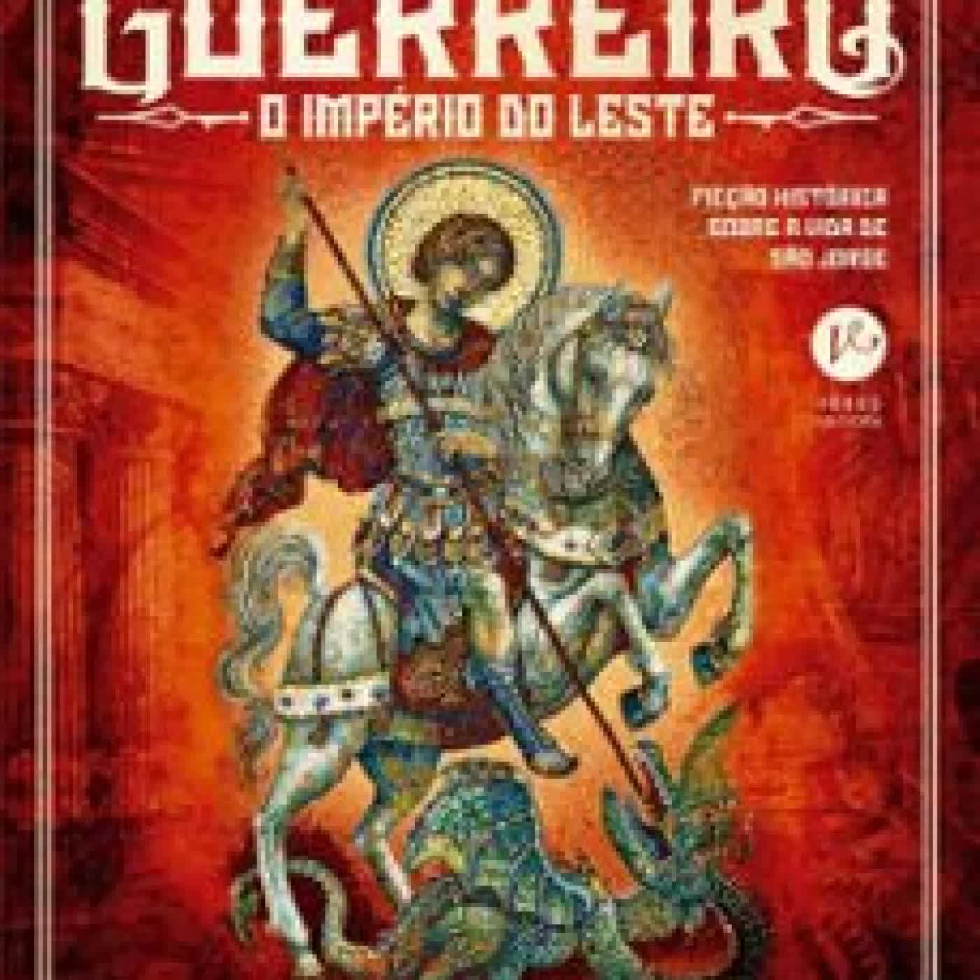 SANTO GUERREIRO: O IMPÉRIO DO LESTE (VOL. 3) EDUARDO SPOHR