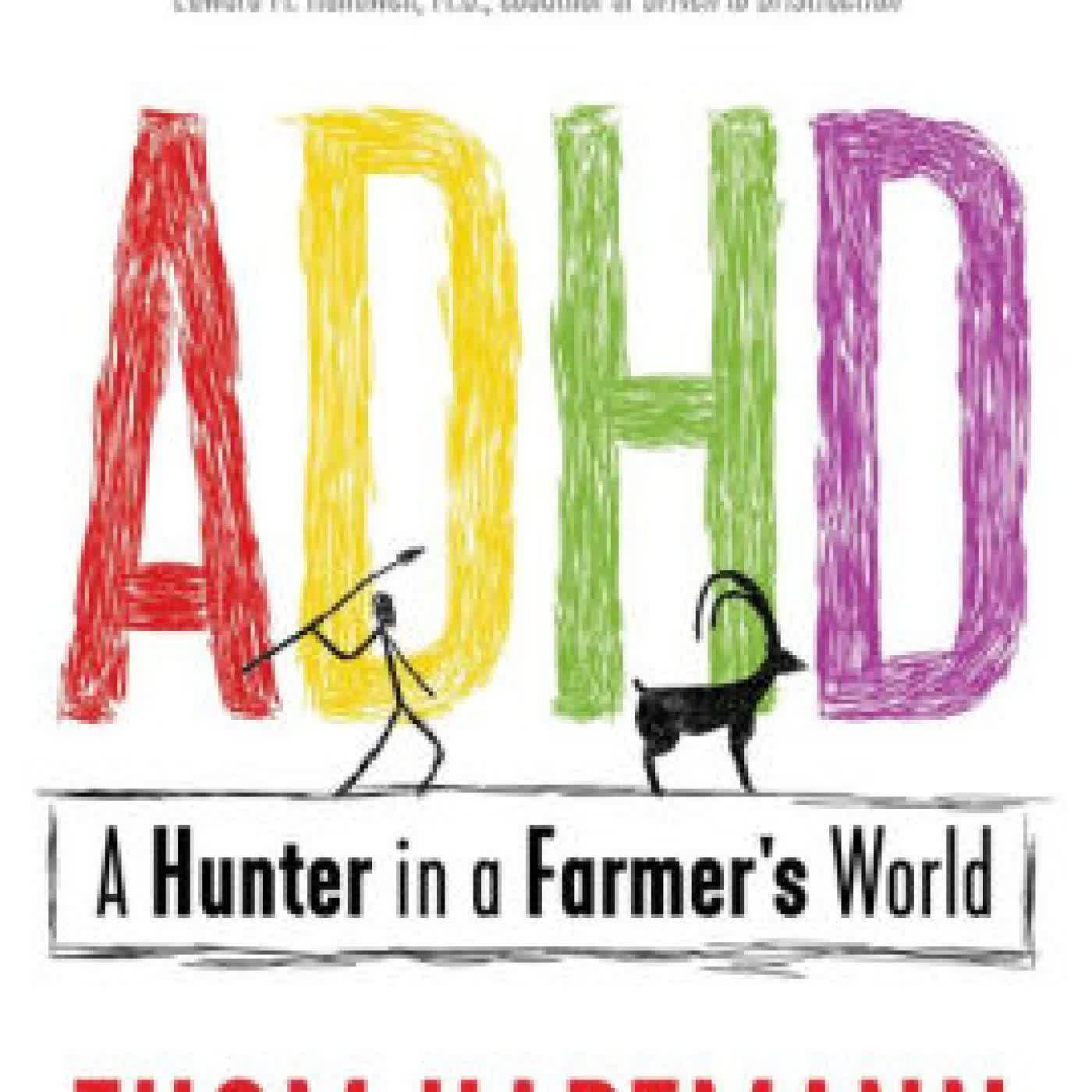 Read online: ADHD: A Hunter in a Farmer's World by Thom Hartmann, Michael Popkin