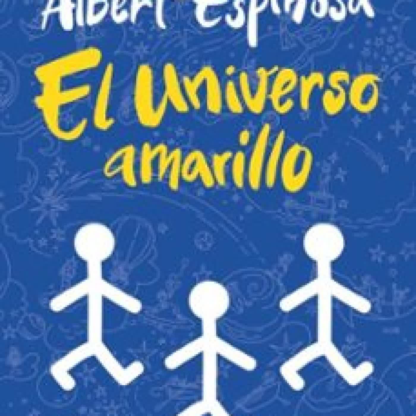 EL UNIVERSO AMARILLO Albert Espinosa