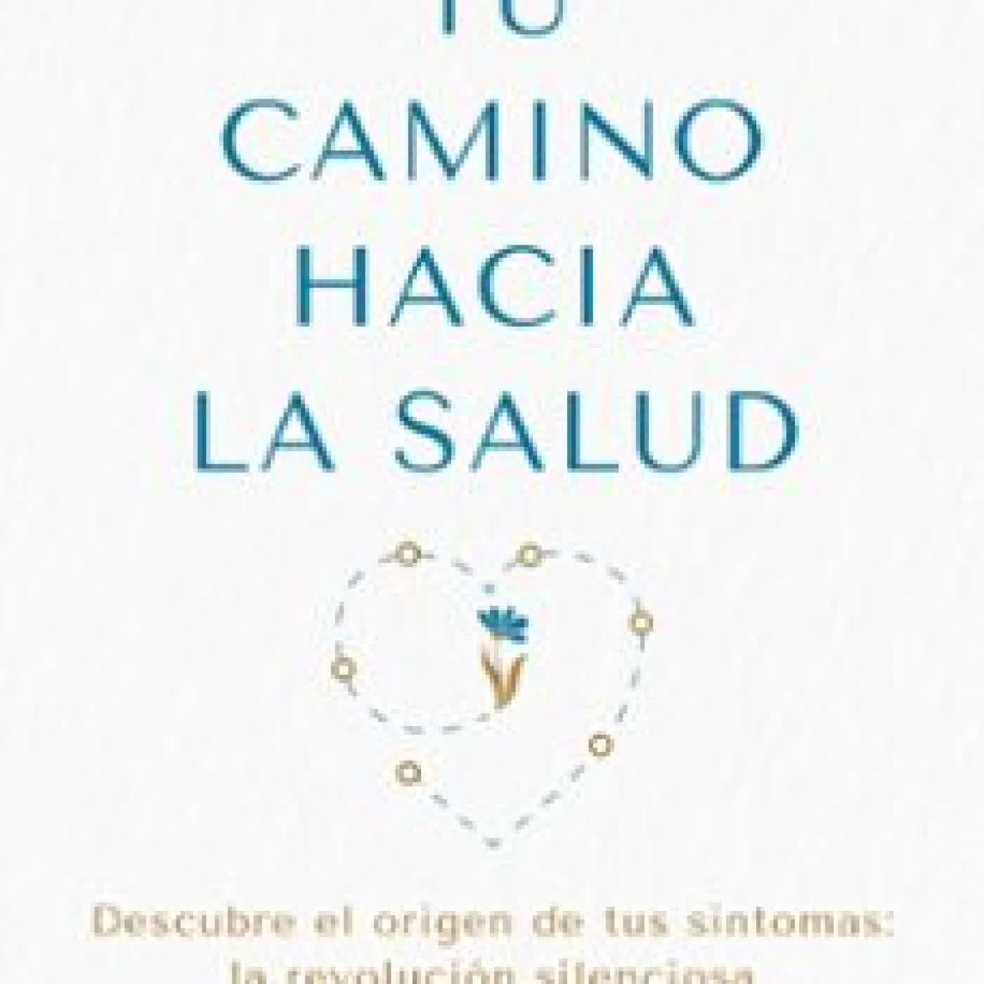TU CAMINO HACIA LA SALUD DRA. CAMINO DIAZ