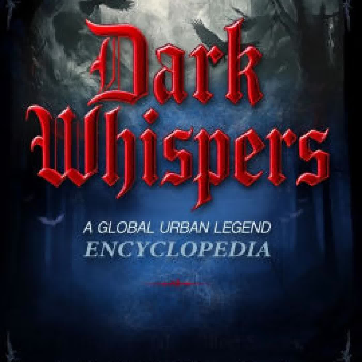 Dark Whispers: A Global Urban Legend Encyclopaedia Terrifying Tales, Ghost Stories, and Legendary Creatures from Every Corner of the Earth: Your passport to the world's darkest folklore by E V Nocturne on Iphone New Format