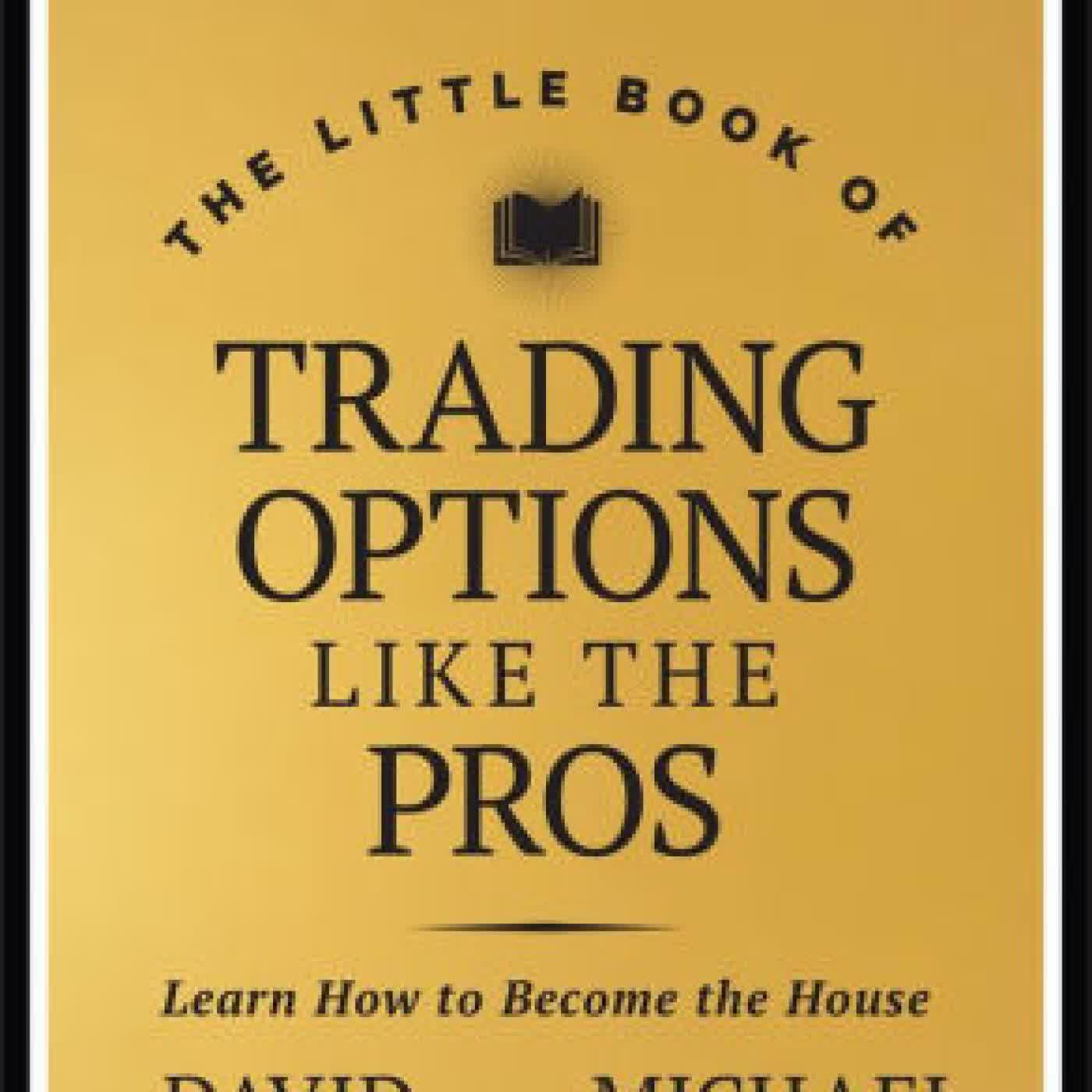 The Little Book of Trading Options Like the Pros: Learn How to Become the House by David M. Berns, Michael Green on Iphone New Format