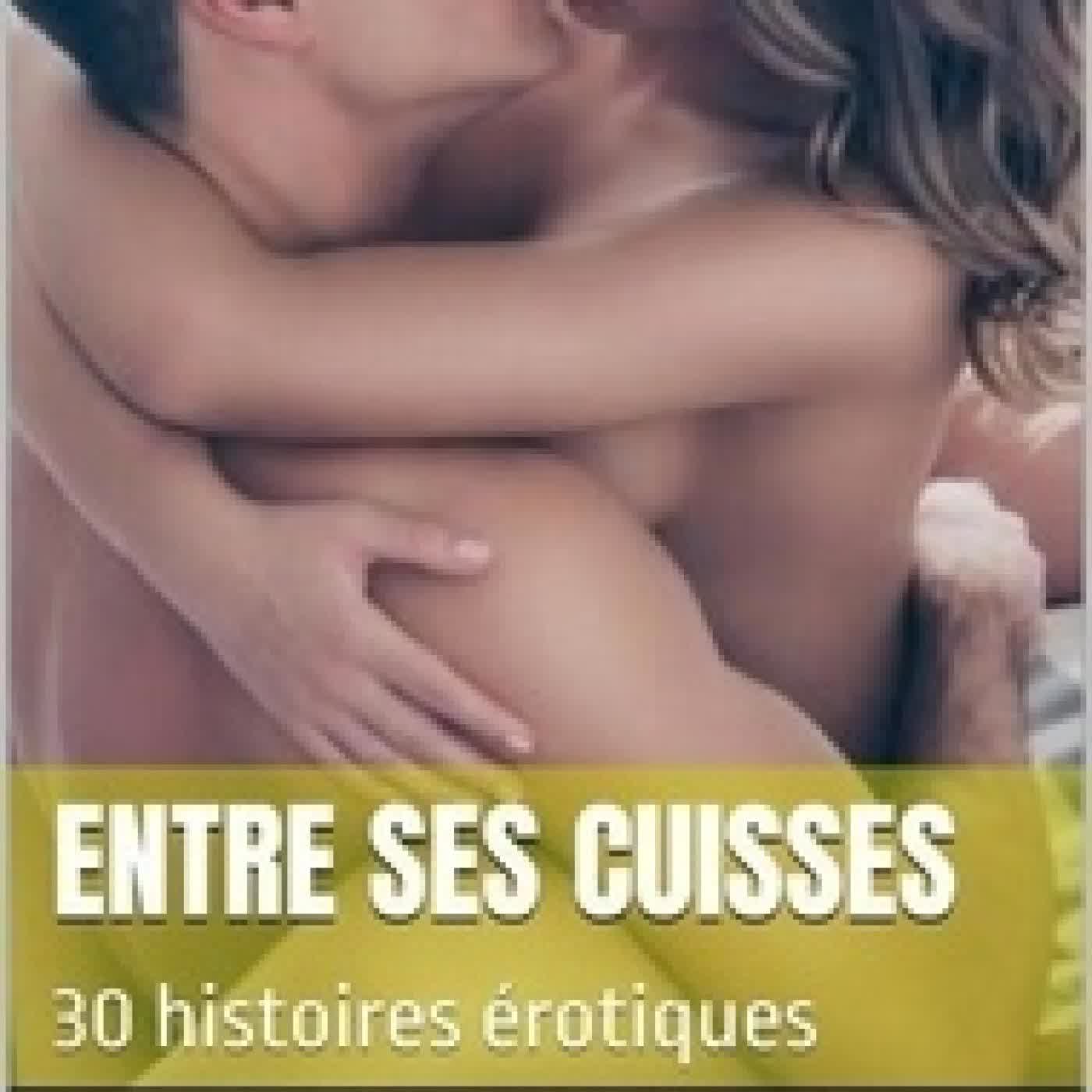 Lire en ligne : Entre ses cuisses