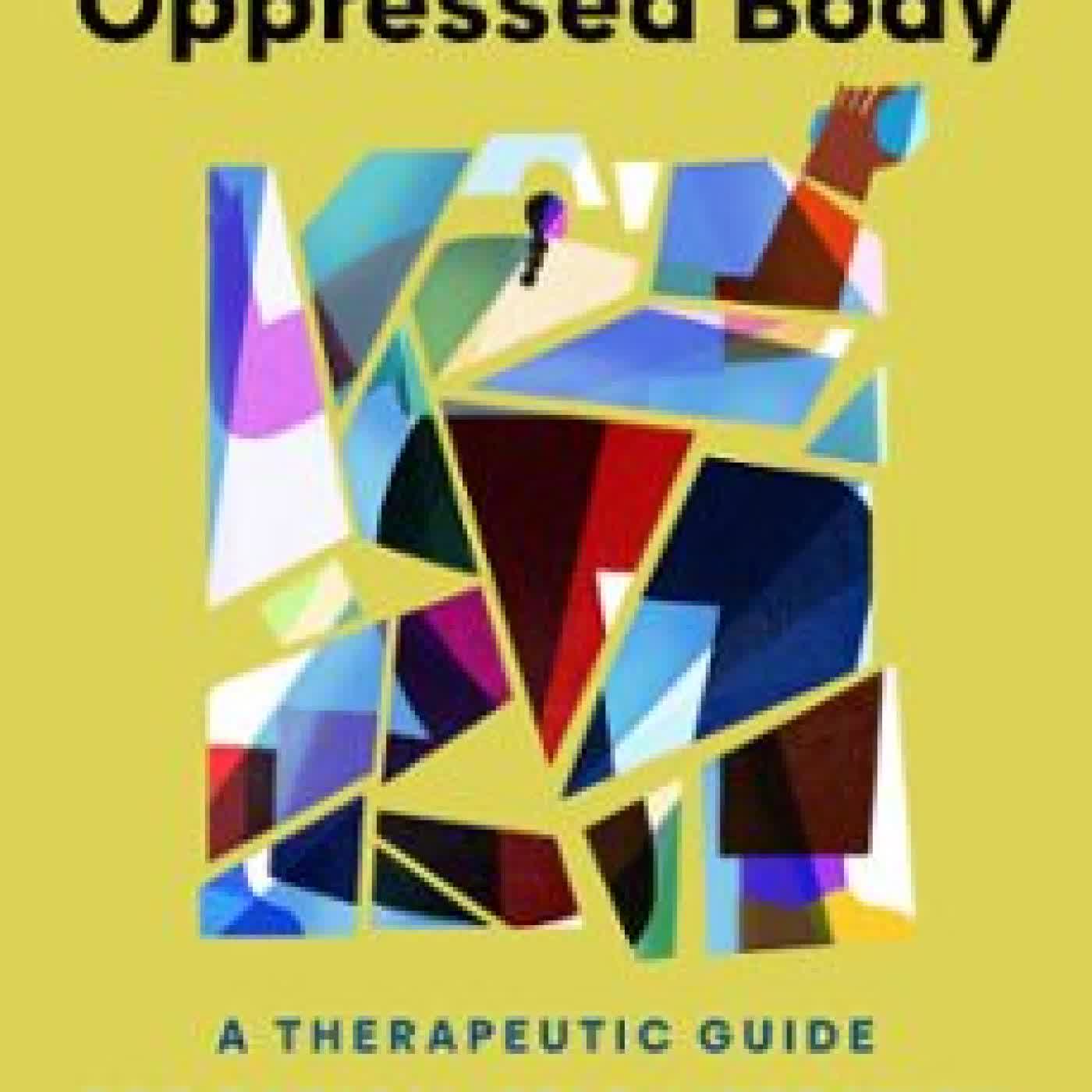 HEALING THE OPPRESSED BODY ANDREA GUTIÉRREZ-GLIK