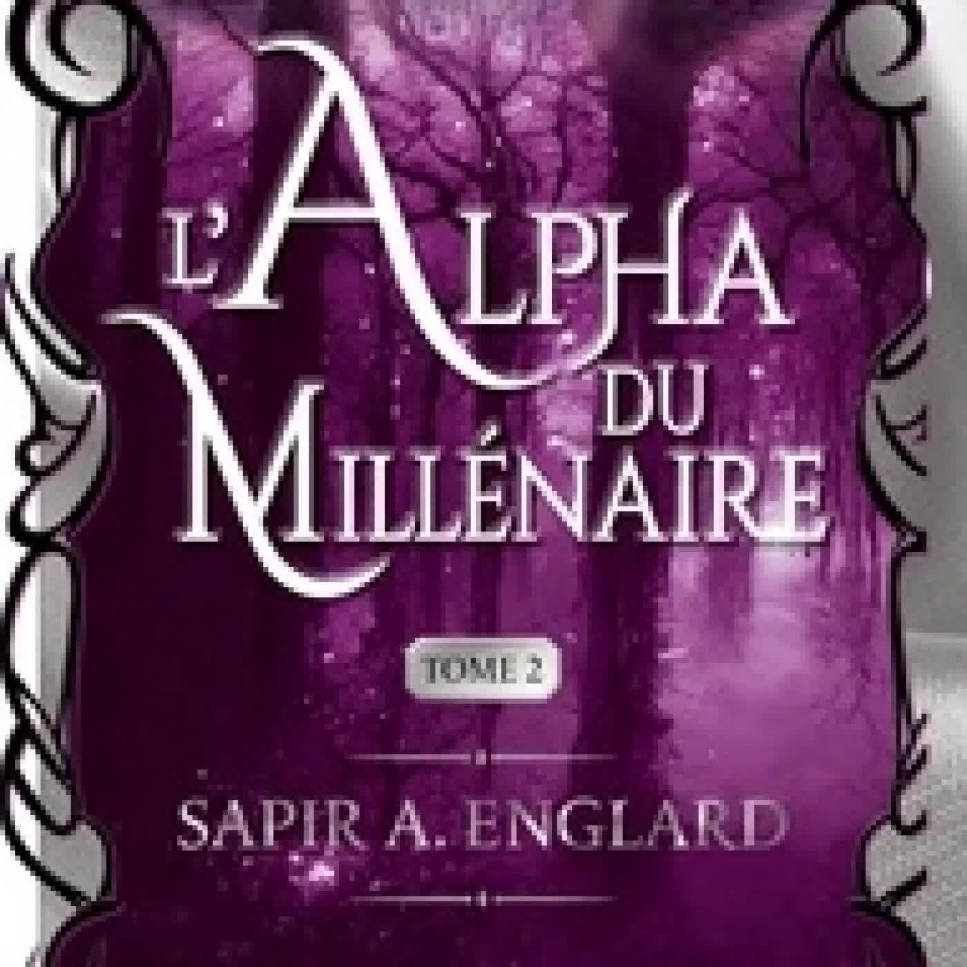 Lire en ligne : L'Alpha du Millénaire Tome 2