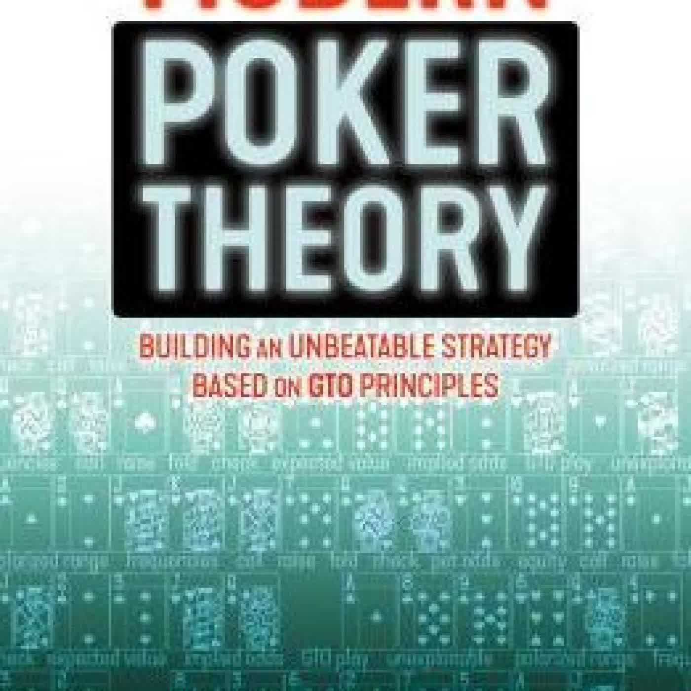 Read online: Modern Poker Theory: Building an unbeatable strategy based on GTO principles by Michael Acevedo, Jonathan Little