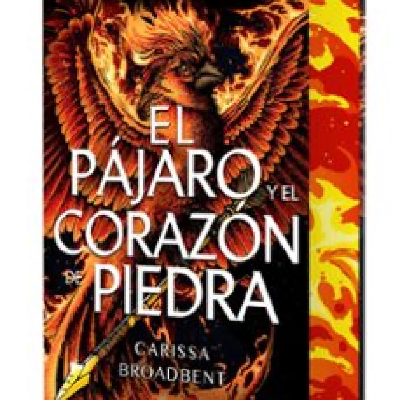 EL PÁJARO Y EL CORAZÓN DE PIEDRA (EDICIÓN DELUXE) Carissa Broadbent